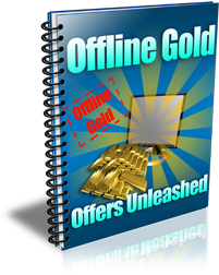 Offline Gold Offers Unleashed report